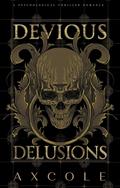 Devious Delusions (The Memento Trilogy #1) by A.X. Cole