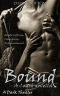 Bound (Caged #2.5) by D.H. Sidebottom