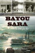 Bayou Sara: Used to Be by Helen Williams
