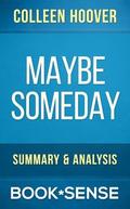 Maybe Someday: Summary & Analysis of Colleen Hoover's Novel by Book*Sense