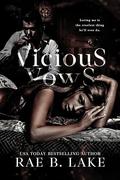 Vicious Vows by Rae B. Lake