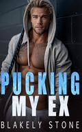 Pucking My Ex (Playing For Keeps #1) by Blakely Stone