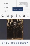 The Age of Capital, 1848–1875 (Modern History: The Four Ages #2) by Eric J. Hobsbawm