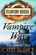 Vampire War (Atlantean Devices #4) by Alex Oliver