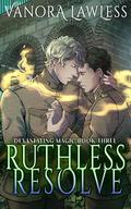 Ruthless Resolve: A MM Paranormal Historical Romance by Vanora Lawless