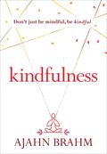 Kindfulness by Ajahn Brahm
