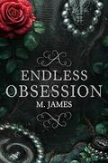 Endless Obsession by M. James