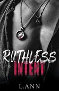 Ruthless Intent (Ruthless Games Duology #1) by L. Ann