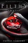 Filthy Empire (The Untouchables #1) by Callie Vincent