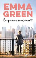 Ce qui nous rend vivants by Emma Green