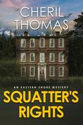Squatter's Rights (Eastern Shore Mysteries #1) by Cheril Thomas