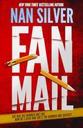 Fan Mail: She was his biggest fan. Now he's dead and she's the number one suspect by Nan Silver