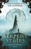 The Serpent Stairs (Essence Wielder #1) by D.K. Holmberg