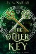 The Other Key (The Other World #2) by C.A. Varian