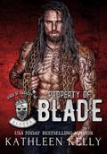 Property of Blade by Kathleen Kelly