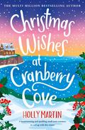 Christmas Wishes at Cranberry Cove (Apple Hill Bay #3) by Holly Martin