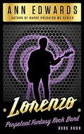 Lorenzo (Perpetual Fantasy, Rock Band #4) by Ann Edwards