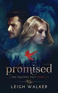 PROMISED: A YOUNG ADULT PARANORMAL ROMANCE (The Equinox Pact #2) by Leigh Walker