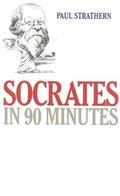 Socrates in 90 Minutes (Philosophers in 90 Minutes #22) by Robert Whitfield