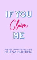 If You Claim Me by Helena Hunting