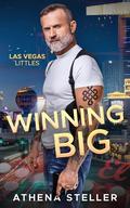 Winning Big (Las Vegas Littles #3) by Athena Steller