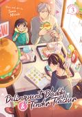Delinquent Daddy and Tender Teacher Vol. 3: Four-Leaf Clovers (Delinquent Daddy and Tender Teacher #3) by Tama Mizuki