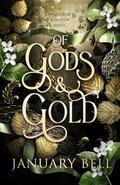 Of Gods & Gold: A Spicy Fantasy Romance by January Bell