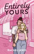 Entirely Yours by Rachel Lewis