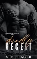 Deadly Deceit (New York City Syndicate #1) by Settle Myer