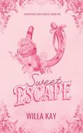 Sweet Escape by Willa Kay