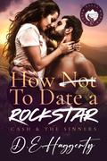 How to Date a Rockstar (Cash & the Sinners #1) by D.E. Haggerty