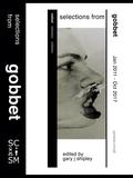 Selections from Gobbet by Gary J. Shipley