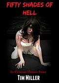 Fifty Shades of Hell by Tim Miller