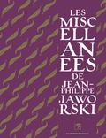 Les Miscellanées de Jean-Philippe Jaworski by Jean-Philippe Jaworski
