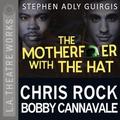 The Motherfucker With the Hat by Stephen Adly Guirgis, Bobby Cannavale