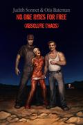 No One Rides For Free Absolute Chaos (No One Rides For Free #2) by Judith Sonnet