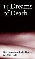 14 Dreams of Death by Blake Butler