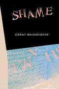 Shame by Grant Maierhofer