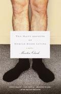 The Many Aspects of Mobile Home Living: A Novel by Martin Clark