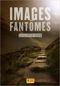 Images fantômes by Elizabeth Hand