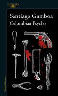 Colombian Psycho by Santiago Gamboa