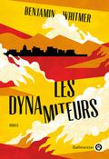 Les dynamiteurs by Benjamin Whitmer