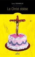 The Obese Christ e-book by Larry Tremblay