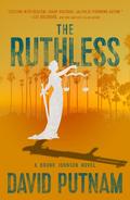 The Ruthless (Bruno Johnson #8) by David Putnam