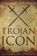 The Trojan Icon (Ethan Gage #8) by William Dietrich