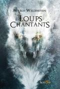 Les Loups chantants by Aurélie Wellenstein