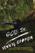 God Jr. by Dennis Cooper