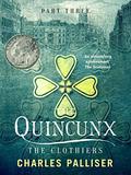 The Quincunx: The Clothiers (The Quincunx #3) by Charles Palliser