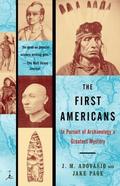 The First Americans: In Pursuit of Archaeology's Greatest Mystery by Jake Page