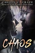 Chaos (Blackwell Bayou #1) by Chelle C. Craze